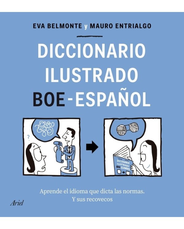 DICCIONARIO ILUSTRADO BOE ESPAÑOL Aprende el idioma que dicta las normas y sus recovecos