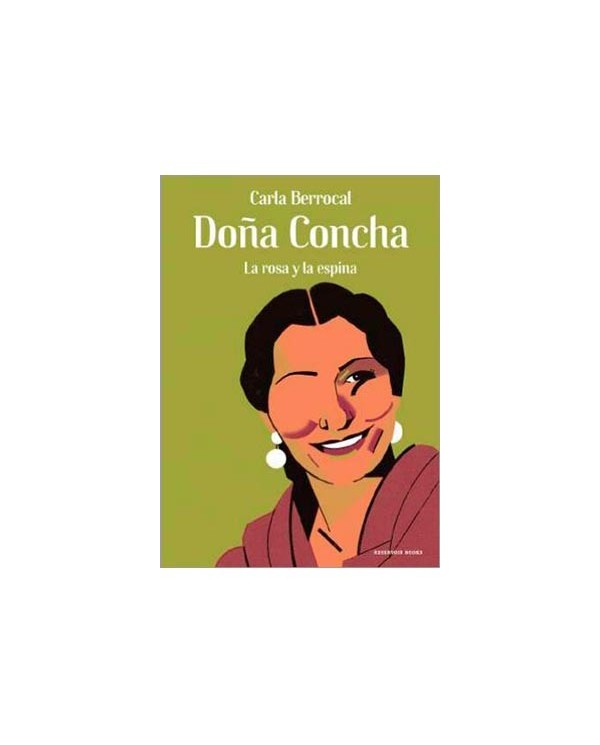 DOÑA CONCHA. LA ROSA Y LA ESPINA