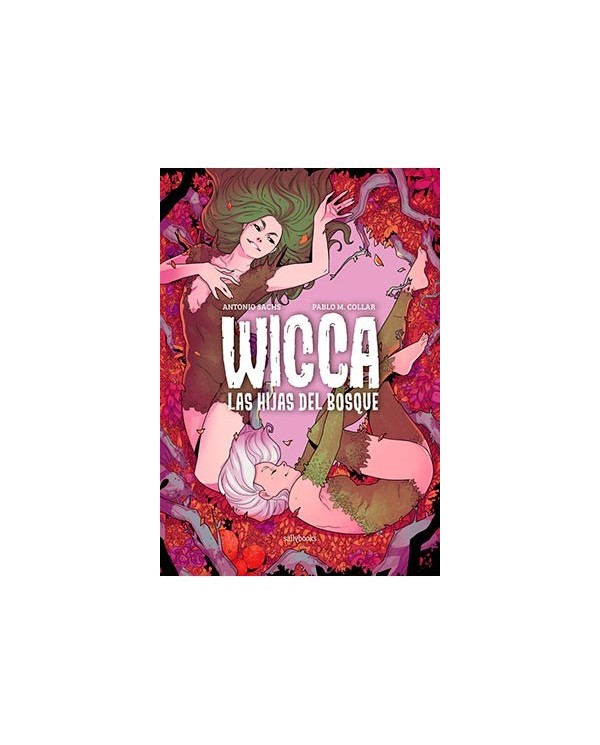 WICCA. LAS HIJAS DEL BOSQUE