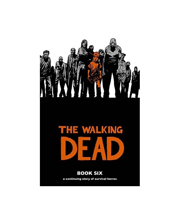 The Walking Dead (Los muertos vivientes) vol. 06 de 16