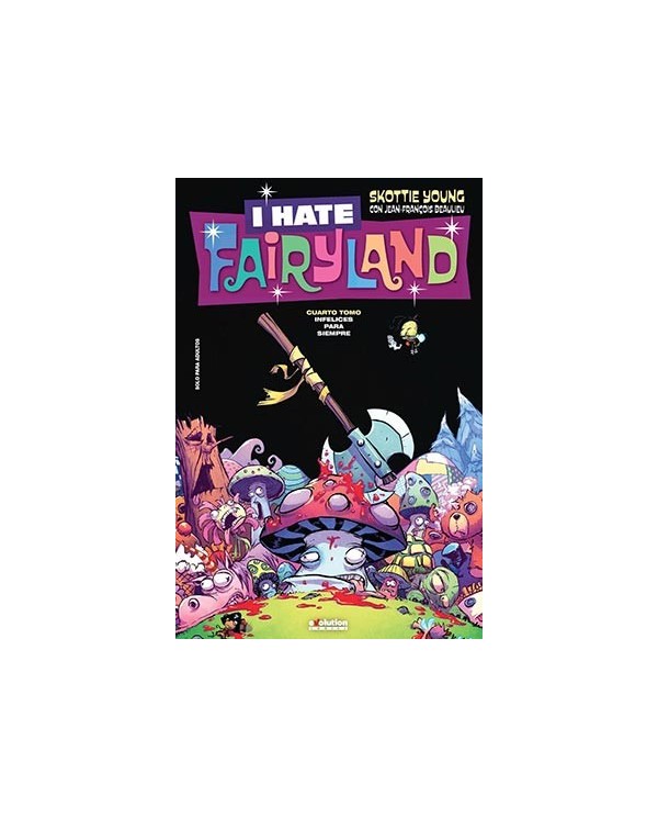 I HATE FAIRYLAND 04. INFELICES PARA SIEMPRE