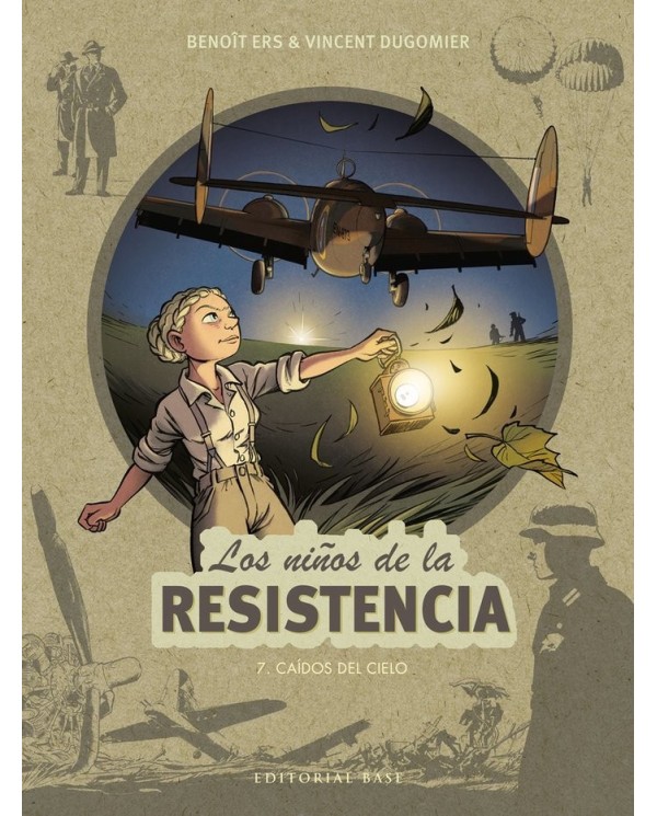 LOS NIÑOS DE LA RESISTENCIA 7  CAIDOS DEL CIELO