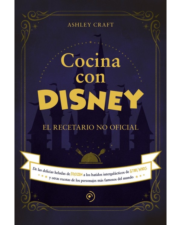 COCINA CON DISNEY - EL RECETARIO