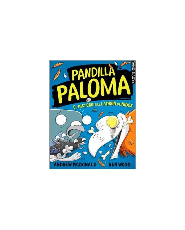 PANDILLA PALOMA 03. EL MISTERIO DEL LADRON DE NIDOS