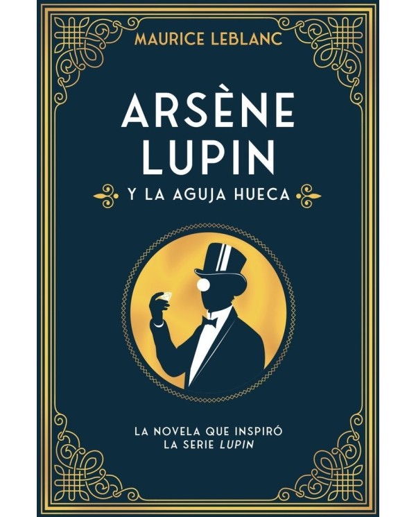 ARSENE LUPIN Y LA AGUJA HUECA