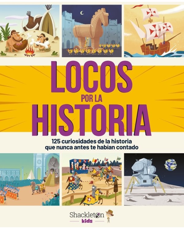 LOCOS POR LA HISTORIA
125 CURIOSIDADES QUE NUNCA ANTES TE HABIAN CONTADO