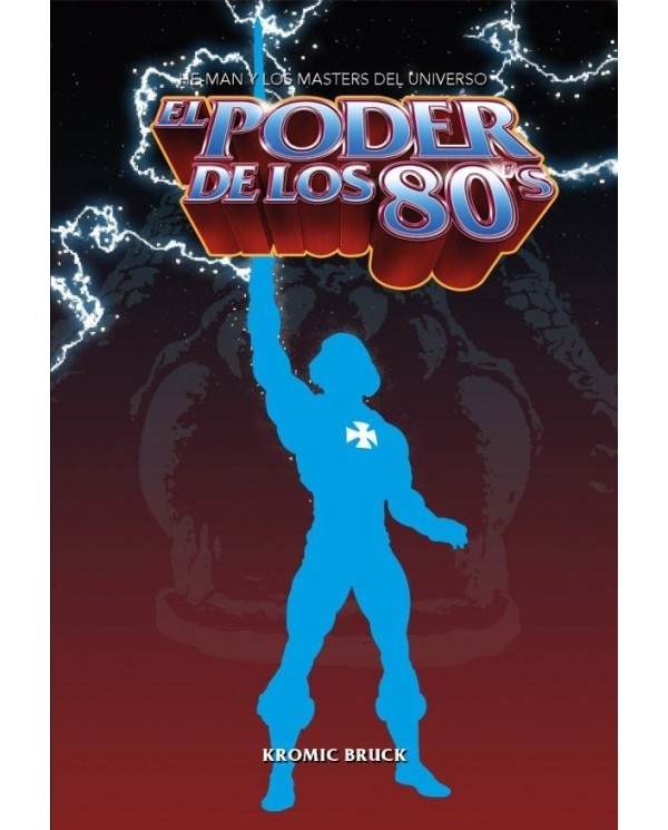 EL PODER DE LOS 80
He-man y los masters del universo
