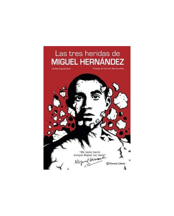 LAS TRES HERIDAS DE MIGUEL HERNANDEZ