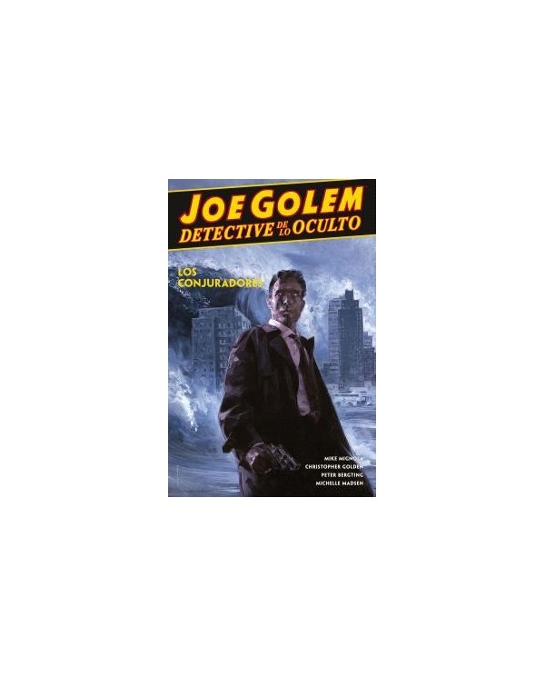 JOE GOLEM DETECTIVE DE LO OCULTO 4. LOS CONJURADORES