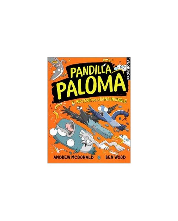 PANDILLA PALOMA 04. EL MISTERIO DE LA RANA INVISIBLE