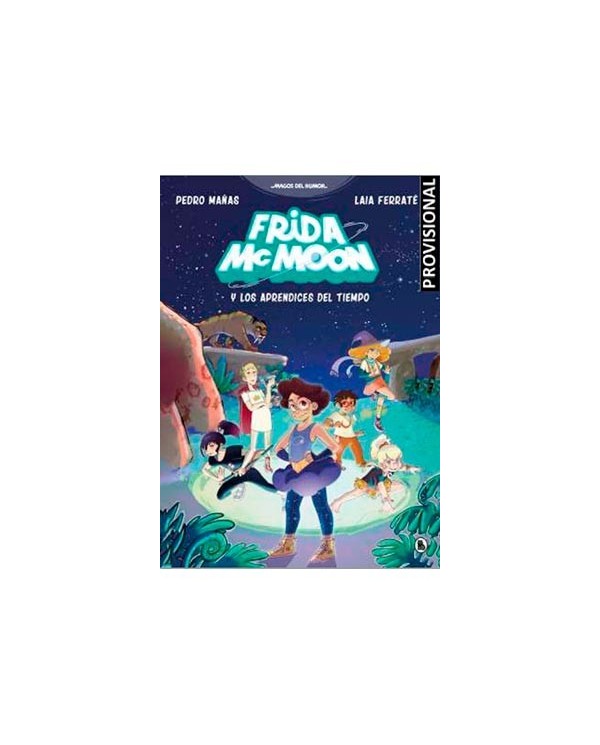 FRIDA MCMOON Y LOS APRENDICES DEL TIEMPO