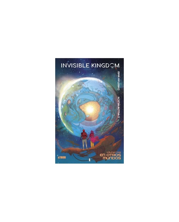 INVISIBLE KINGDOM 03. EN OTROS MUNDOS