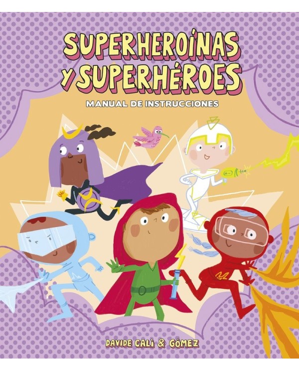 SUPERHEROÍNAS Y SUPERHÉROES. MANUAL DE INSTRUCCIONES