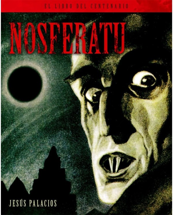 NOSFERATU. EL LIBRO DEL CENTENARIO