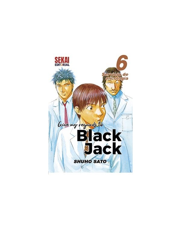 GIVE MY REGARDS TO BLACK JACK 06. SERVICIO DE ONCOLOGIA