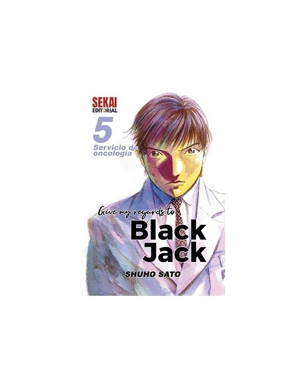 GIVE MY REGARDS TO BLACK JACK 05. SERVICIO DE ONCOLOGIA