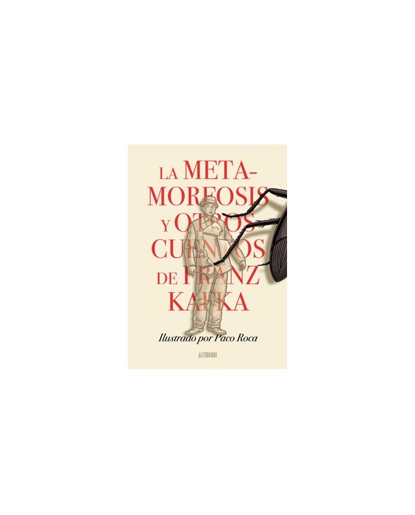 LA METAMORFOSIS Y OTROS CUENTOS DE FRANZ KAFKA