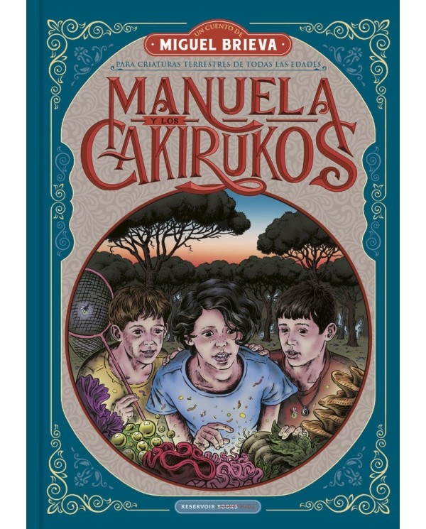 MANUELA Y LOS CAKIRUKOS Una aventura descomunal sobre el valor de l...