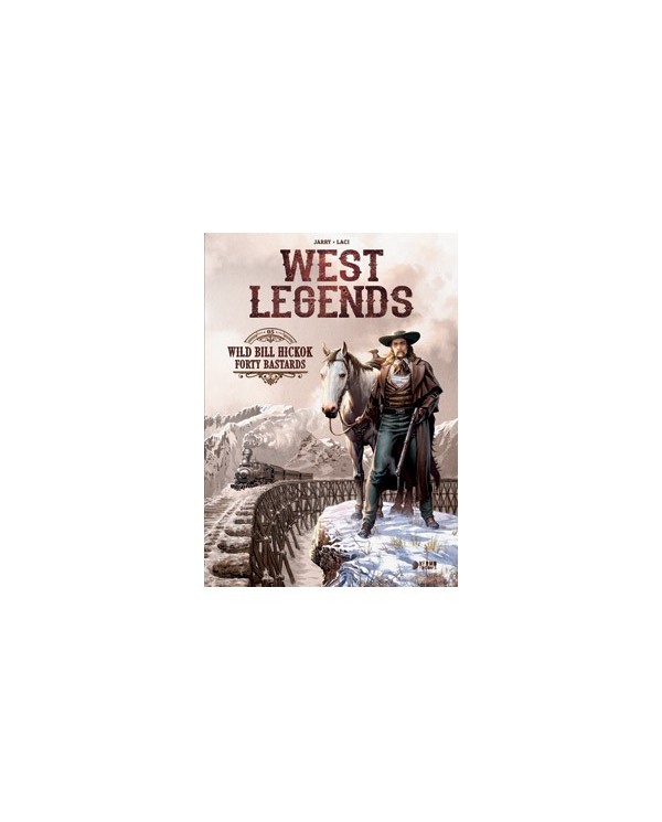 WEST LEGENDS 05. WILD BILL HICKOK