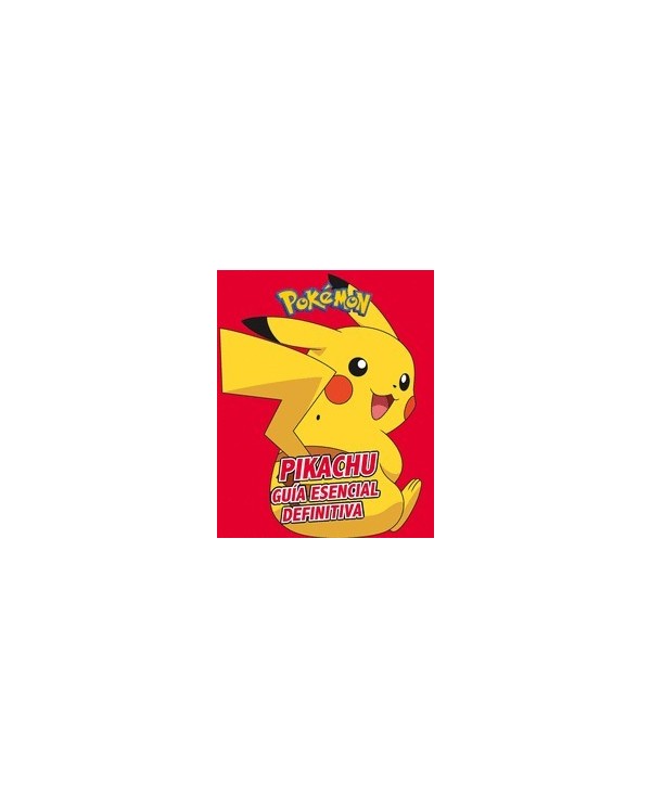 PIKACHU. GUIA ESENCIAL DEFINITIVA 9788417773410 RANDOM HOUSE MONDAD...