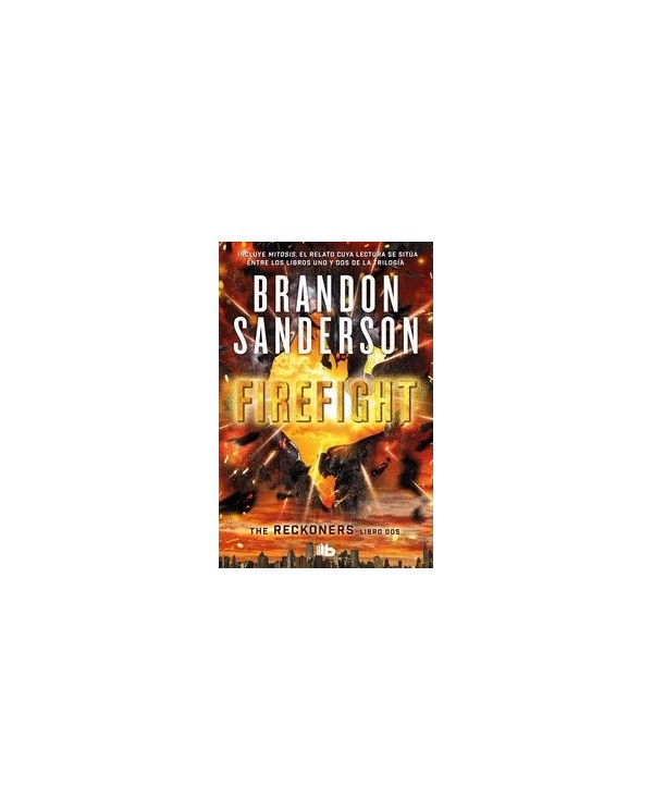 FIREFIGHT (TRILOGIA DE LOS RECKONERS 2)