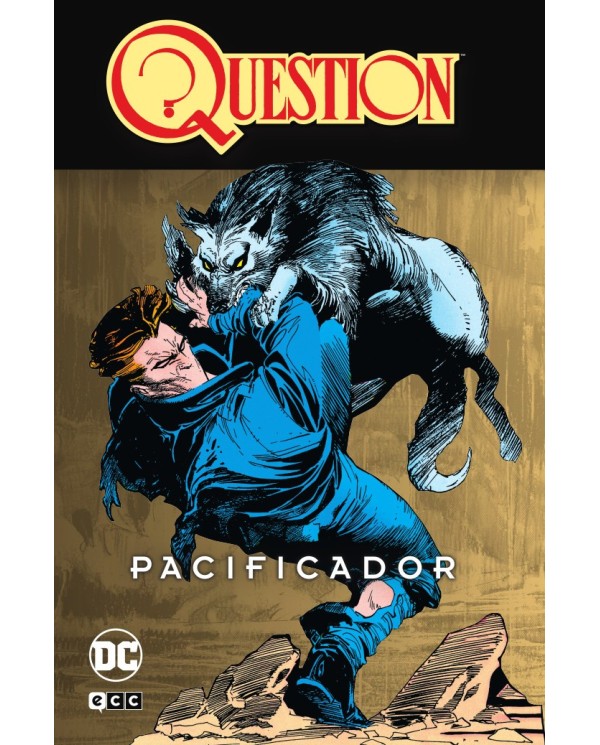 9788419428165ECCQuestion vol. 4 de 4: Pacificador Dennis O'Neil/ Denys Cowan/ Bill Wray/ Rick Stasi/ Ed Hannigan/ Tom Artis