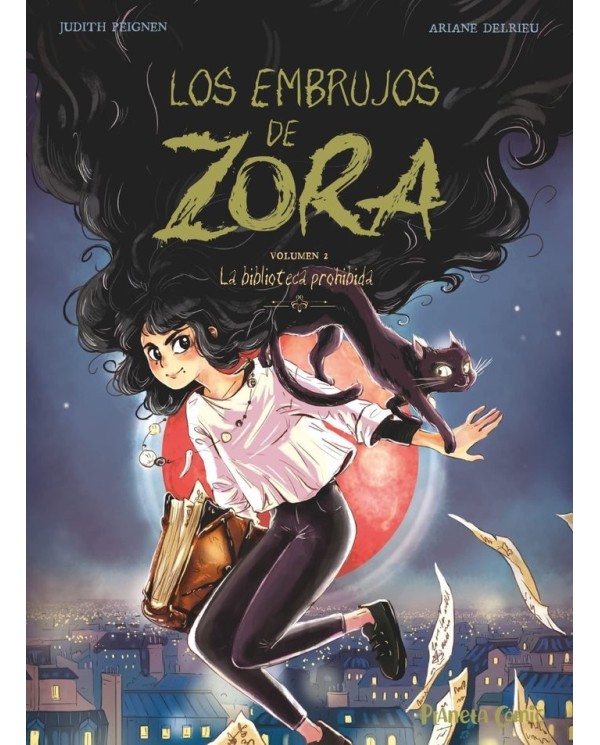 9788411408028  PLANETA COMIC    LOS EMBRUJOS DE ZORA 2 PEIGNEN  JUDITH/DELRIEU  ARIANE