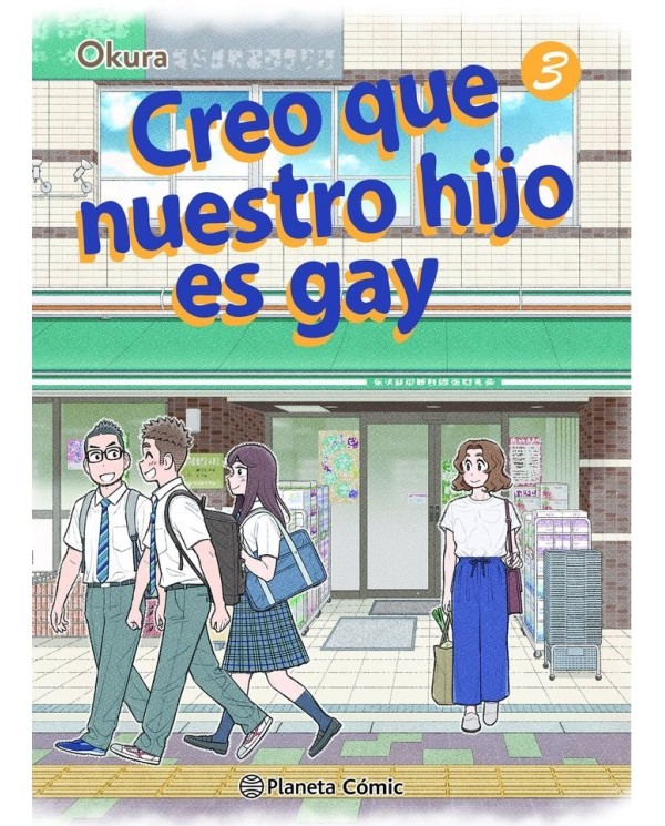 9788411403368  PLANETA COMIC    CREO QUE NUESTRO HIJO ES GAY 3 OKURA