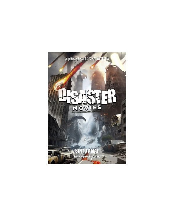 9788419740113 DOLMEN EDICIONES    DISASTER MOVIES. GRANDES PELICULAS DE CATASTROFES SINTU AMAT