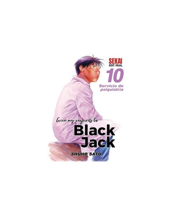 9788412655933 SEKAI EDITORIAL    GIVE MY REGARDS TO BLACK JACK 10 SHUHO SATO