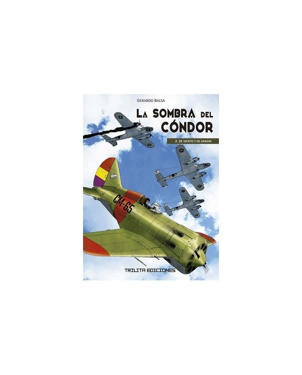 9788412511550 TRILITA EDICIONES    LA SOMBRA DEL CONDOR 02 DE VIENTO Y DE SANGRE GERARDO BALSA