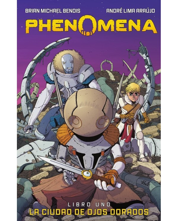 9788467961072  NORMA    PHENOMENA LIBRO UNO LA CIUDAD DE OJOS DORADOS BRIAN MICHAEL BENDIS/ANDRE LIMA ARAUJO