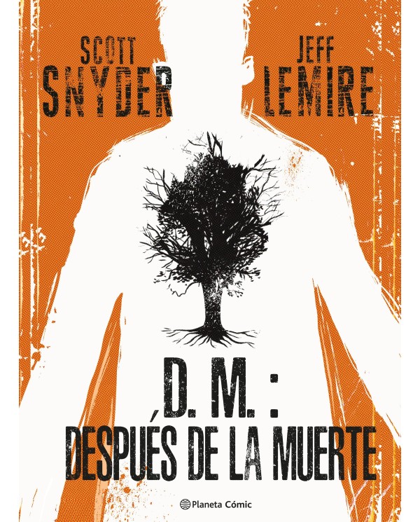 9788411404877  PLANETA COMIC    D M DESPUES DE LA MUERTE LEMIRE  JEFF/SNYDER  SCOTT