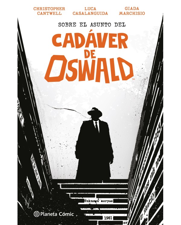 9788411406635  PLANETA COMIC    SOBRE EL ASUNTO DEL CADAVER DE OSWALD CASALANGUIDA  LUCAS/CANTWELL  CHRISTOPHE