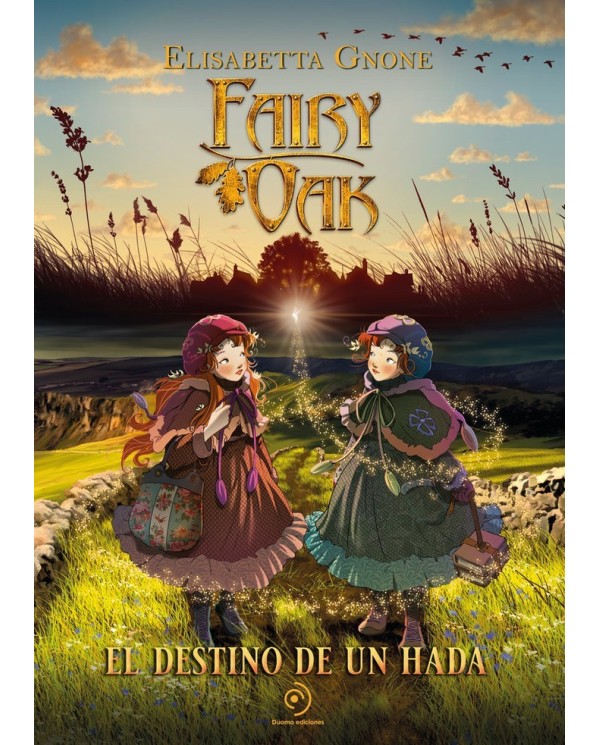 FAIRY OAK 9 EL DESTINO DE UN HADA 9788419521354