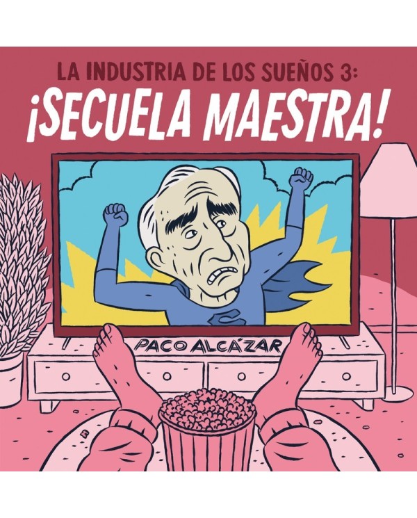 LA INDUSTRIA DE LOS SUEÑOS 3: ¡SECUELA MAESTRA! 9788418909962