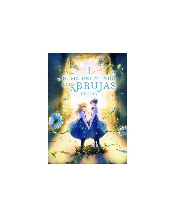 9788419610256 ARECHI    EL FIN DEL MUNDO DE LAS BRUJAS 01 KUJIRA