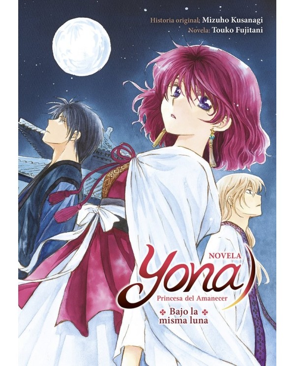 9788467961973  NORMA    YONA PRINCESA DEL AMANECES BAJO LA MISMA LUNA NOVELA MIZUHO KUSANAGI/FUJITANI  TOUKO