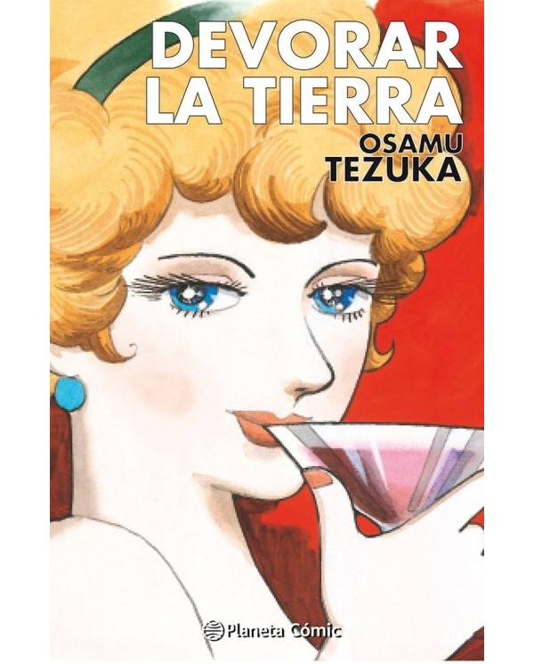 9788411403658  PLANETA COMIC    DEVORAR LA TIERRA TEZUKA TEZUKA  OSAMU