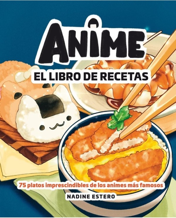 ANIME EL LIBRO DE RECETAS 9788418820946