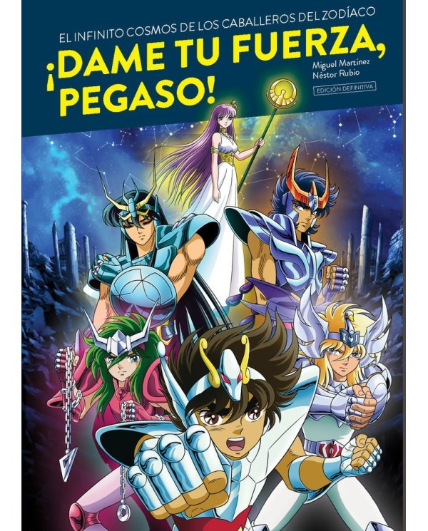 DAME TU FUERZA PEGASO INFINITO COSMOS CABALLEROS ZODIACO 2ª 9788419790101