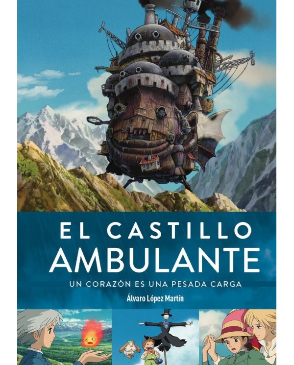 EL CASTILLO AMBULANTE UN CORAZON ES UNA PESADA CARGA 2ª ED LIBROS27...