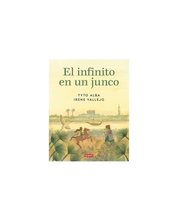 9788419399151 RANDOM HOUSE MONDADORI    EL INFINITO EN UN JUNCO (EDICION GRAFICA) IRENE VALLEJO