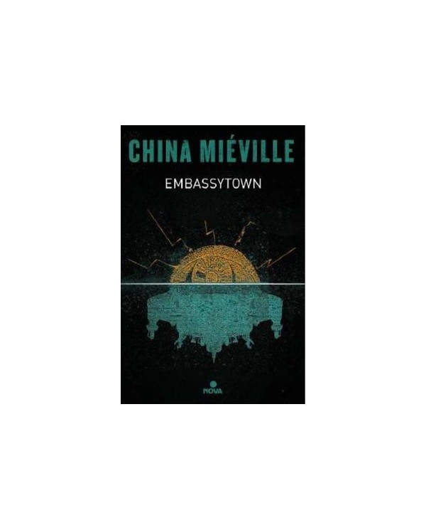 9788419260192 RANDOM HOUSE MONDADORI    EMBASSYTOWN CHINA MIÉVILLE