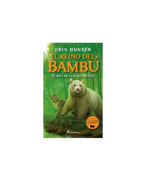 9788419275158 RANDOM HOUSE MONDADORI    EL RIO DE LOS SECRETOS (EL REINO DEL BAMBU 2) ERIN HUNTER