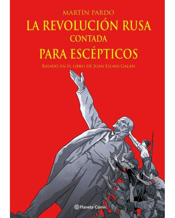 9788411404303  PLANETA COMIC  LA REVOLUCION RUSA CONTADA PARA ESCEPTICOS ESLAVA GALAN  JUAN