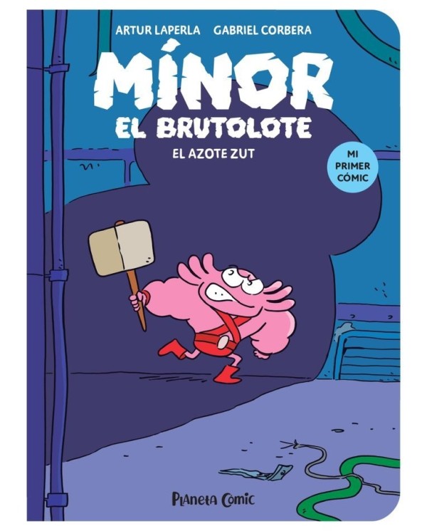 9788411409742  PLANETA COMIC  MINOR EL BRUTOLOTE 2 EL AZOTE ZUT LAPERLA  ARTUR/CORBERA  GABRIEL