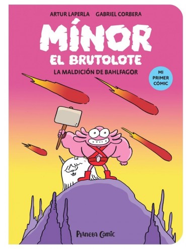 9788411409377  PLANETA COMIC  MINOR EL BRUTOLOTE 1 LA MALDICION DE BAHLFAGOR LAPERLA  ARTUR/CORBERA  GABRIEL