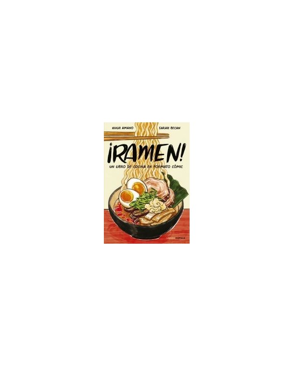 ¡RAMEN! UN LIBRO DE COCINA EN FORMATO CÓMIC 9788448026752