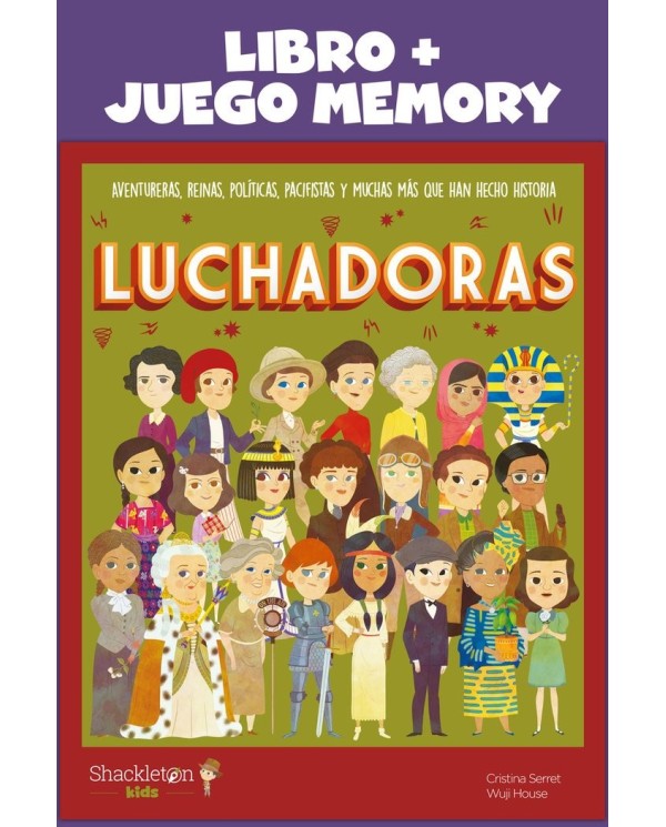 9788413610634 SHACKLETON KIDS  LUCHADORAS LIBRO JUEGO MEMORY
AVENTURERAS, REINAS, ACTIVISTAS Y AVIADORAS QUE HAN HECHO HISTORIA